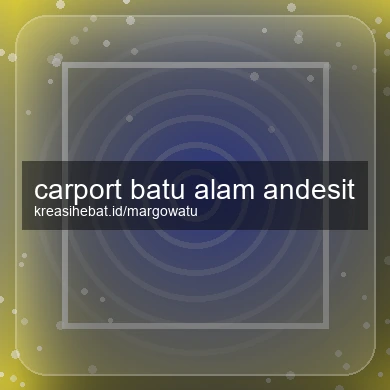 Carport Batu Alam Andesit