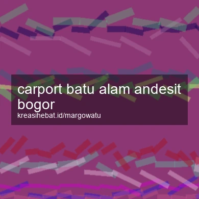 Carport Batu Alam Andesit Bogor