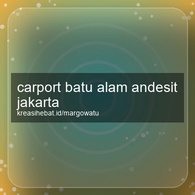 Carport Batu Alam Andesit Jakarta