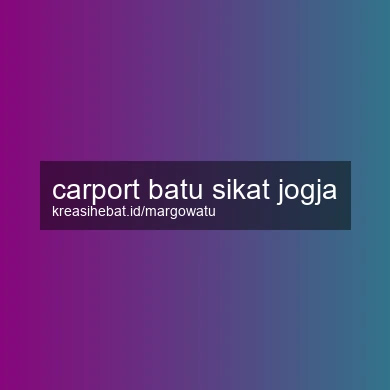 Carport Batu Sikat Jogja