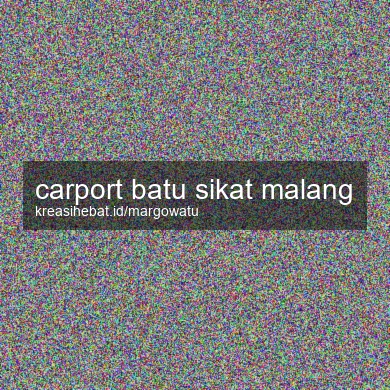 Carport Batu Sikat Malang