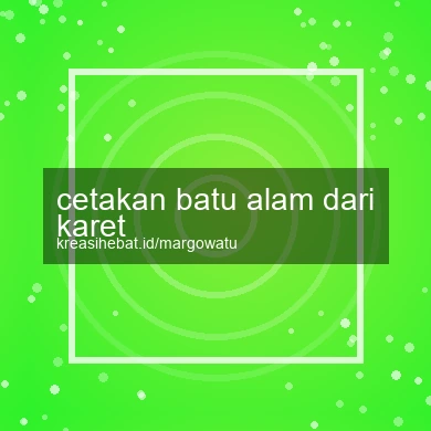 Cetakan Batu Alam Dari Karet