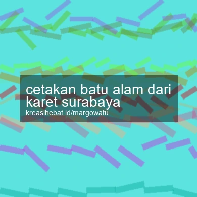 Cetakan Batu Alam Dari Karet Surabaya