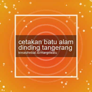 Cetakan Batu Alam Dinding Tangerang