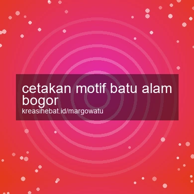 Cetakan Motif Batu Alam Bogor