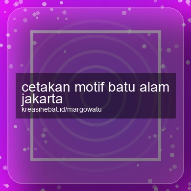 Cetakan Motif Batu Alam Jakarta