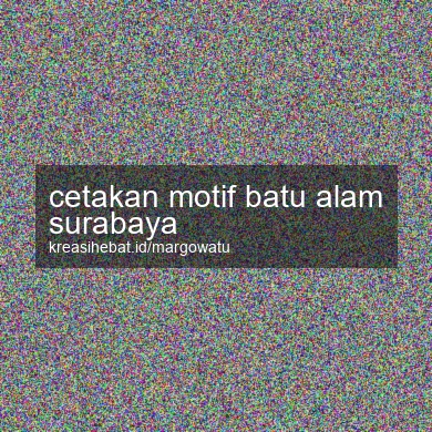 Cetakan Motif Batu Alam Surabaya