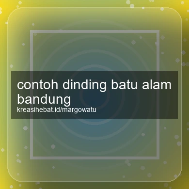 Contoh Dinding Batu Alam Bandung