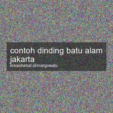 Contoh Dinding Batu Alam Jakarta