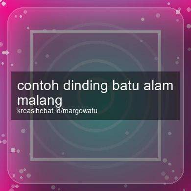 Contoh Dinding Batu Alam Malang