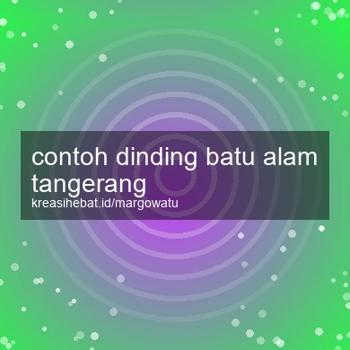 Contoh Dinding Batu Alam Tangerang