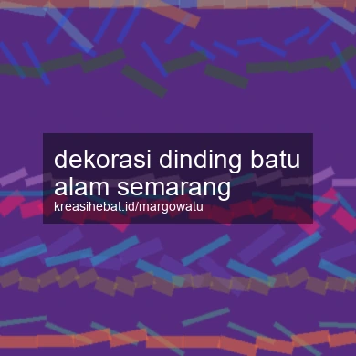 Dekorasi Dinding Batu Alam Semarang