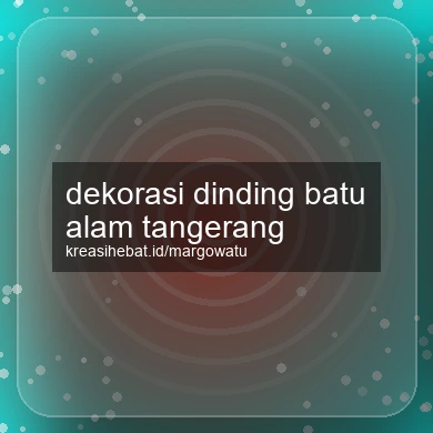 Dekorasi Dinding Batu Alam Tangerang