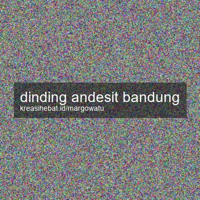 Dinding Andesit Bandung