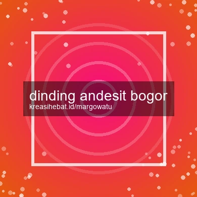 Dinding Andesit Bogor