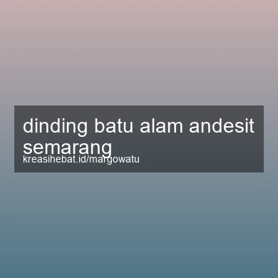 Dinding Batu Alam Andesit Semarang
