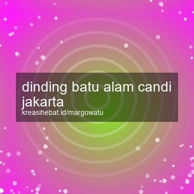 Dinding Batu Alam Candi Jakarta