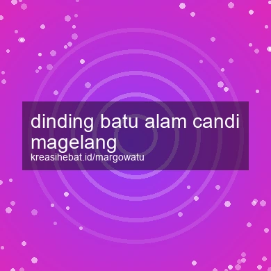 Dinding Batu Alam Candi Magelang