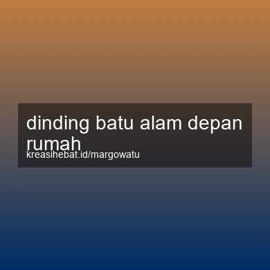 Dinding Batu Alam Depan Rumah
