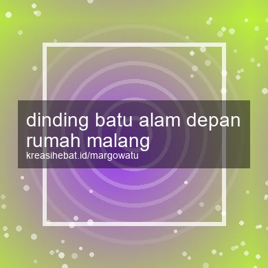 Dinding Batu Alam Depan Rumah Malang