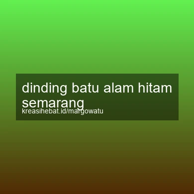 Dinding Batu Alam Hitam Semarang