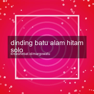 Dinding Batu Alam Hitam Solo
