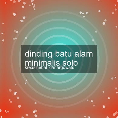 Dinding Batu Alam Minimalis Solo