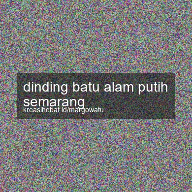 Dinding Batu Alam Putih Semarang