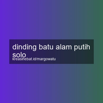 Dinding Batu Alam Putih Solo