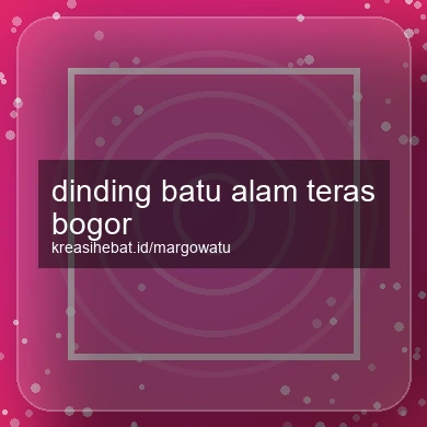 Dinding Batu Alam Teras Bogor