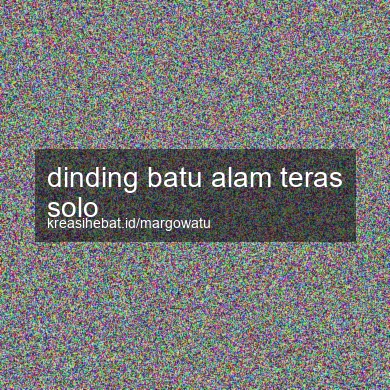 Dinding Batu Alam Teras Solo