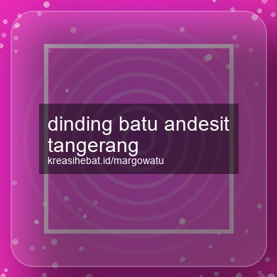 Dinding Batu Andesit Tangerang