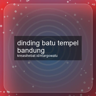 Dinding Batu Tempel Bandung