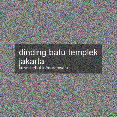 Dinding Batu Templek Jakarta