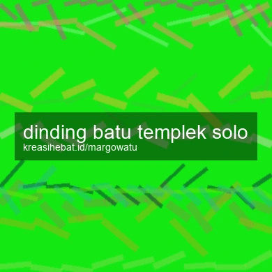 Dinding Batu Templek Solo