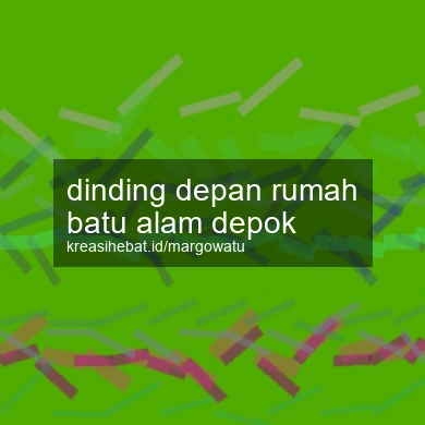 Dinding Depan Rumah Batu Alam Depok