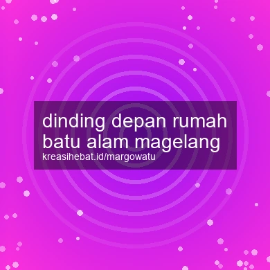 Dinding Depan Rumah Batu Alam Magelang