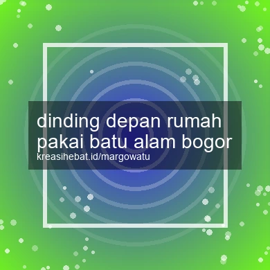 Dinding Depan Rumah Pakai Batu Alam Bogor