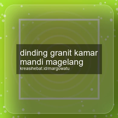 Dinding Granit Kamar Mandi Magelang