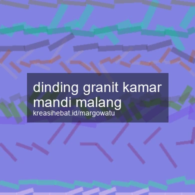 Dinding Granit Kamar Mandi Malang