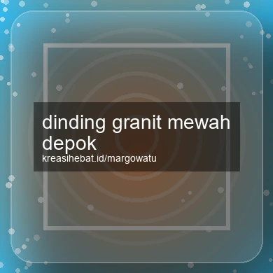 Dinding Granit Mewah Depok