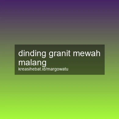 Dinding Granit Mewah Malang