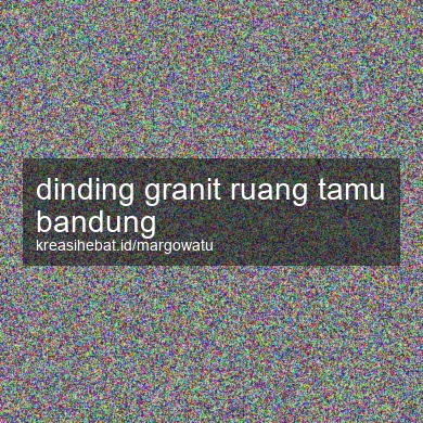 Dinding Granit Ruang Tamu Bandung