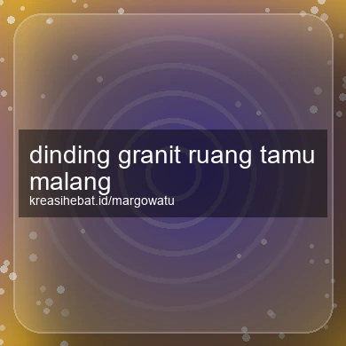 Dinding Granit Ruang Tamu Malang