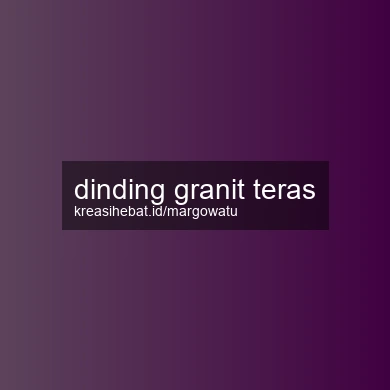 Dinding Granit Teras