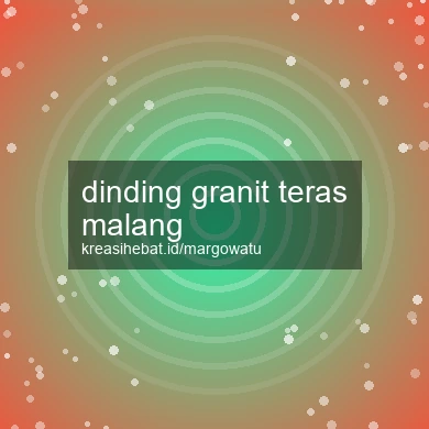 Dinding Granit Teras Malang