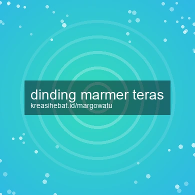 Dinding Marmer Teras
