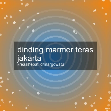 Dinding Marmer Teras Jakarta