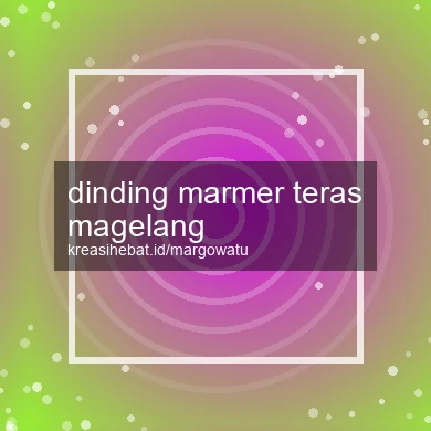 Dinding Marmer Teras Magelang