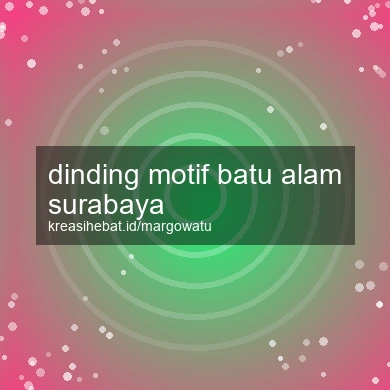 Dinding Motif Batu Alam Surabaya